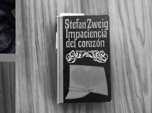 Impaciencia del Corazon - Stefan Zweig