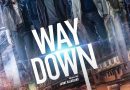 WAY DOWN – Tráiler